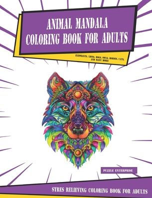 Animal Mandala Coloring Book for Adults: Stres Relieving ...