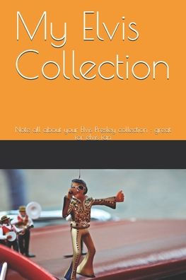 My Elvis Collection: Note all about your Elvis Presley collection : great for elvis fan