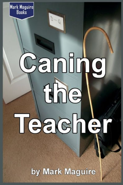 Caning the Teacher!