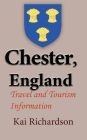 Chester, England: Travel and Tourism Information