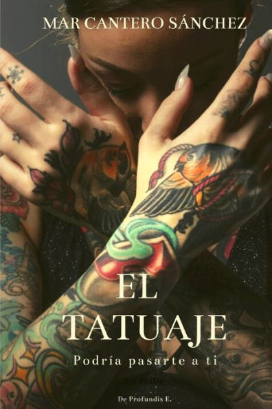 El tatuaje: Podría pasarte a ti