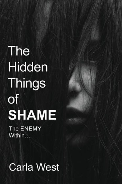 The Hidden Things of Shame: The Enemy Within...