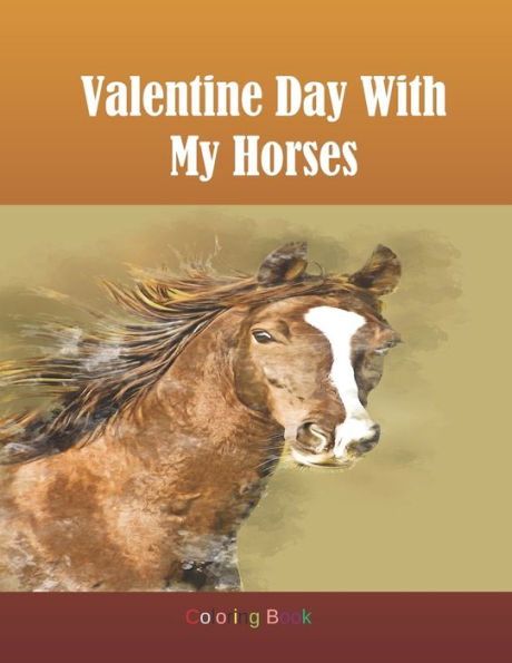 Valentine Day With My Horses Coloring Book: Adult Coloring Book for Horse Lovers with Large 8.5 x 11 pages