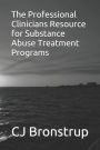 The Professional Clinicians Resource for Substance Abuse Treatment Programs