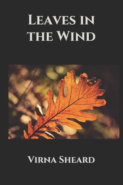 Leaves in the Wind(Illustrated) by Virna Sheard, Paperback | Barnes & Noble®