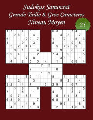 Title: Sudokus Samouraï - Grande Taille & Gros Caractères - Niveau Moyen - N°25: 100 Sudokus Samouraï - Format A4 (8,5' x 11') - Grands Caractères (22 points) pour les Sudokus et les solutions, Author: Virginie Vandeuren