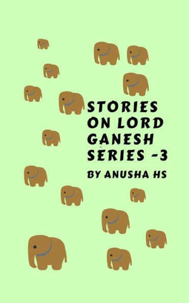 Stories on lord Ganesh series-3: From various sources of Ganesh puran