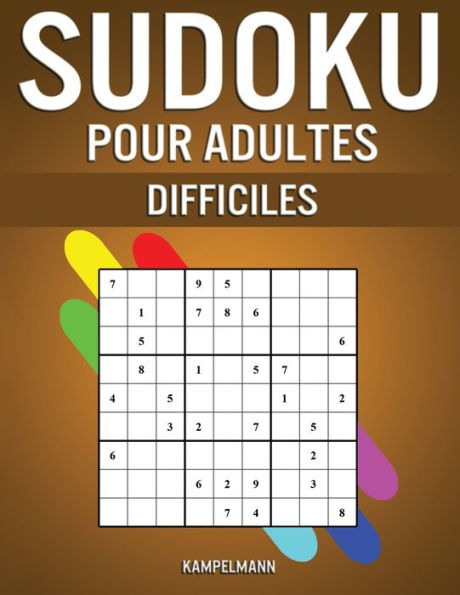 Sudoku pour Adultes Difficiles: 400 Sudoku Difficiles, Extra Difficiles et Extrême pour Adultes avec Solutions