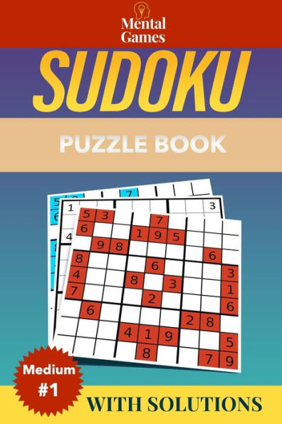 MENTAL GAMES - SUDOKU: LARGE FORMAT PUZZLE BOOK 2020 - MEDIUM LEVEL #1 - WITH SOLUTIONS