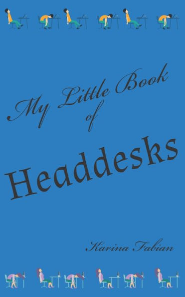 My Little Book of Headdesks