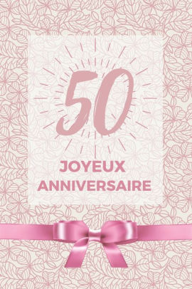 50 Ans Joyeux Anniversaire Album De Souvenir Pour 50eme Anniversaire Coller Vos Photos Ensemble Avec Un