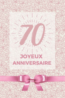 70 Ans Joyeux Anniversaire Album De Souvenir Pour 70eme Anniversaire Coller Vos Photos Ensemble Avec Un