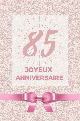 85 Ans Joyeux Anniversaire Album De Souvenir Pour 85eme Anniversaire Coller Vos Photos Ensemble Avec Un