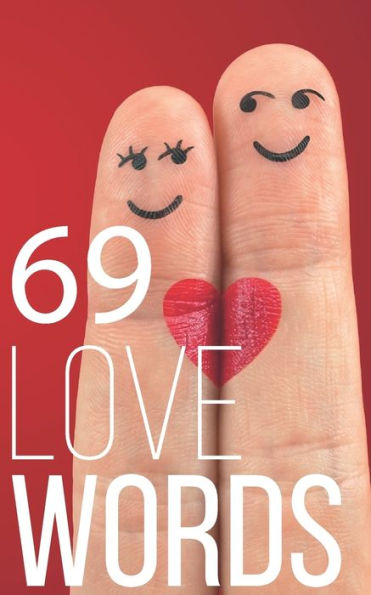 69 love words: you want to say to your beloved one