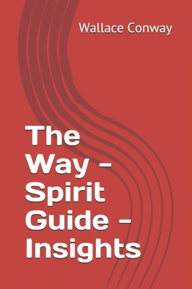 The Way - Spirit Guide - Insights