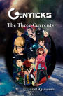 Genticks The Three Currents