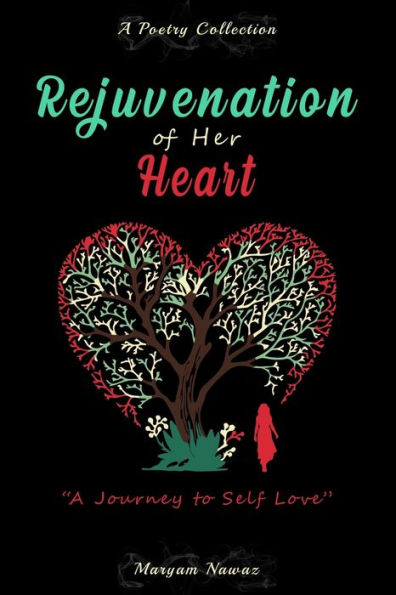 Rejuvenation of Her Heart: A Journey to Self-love