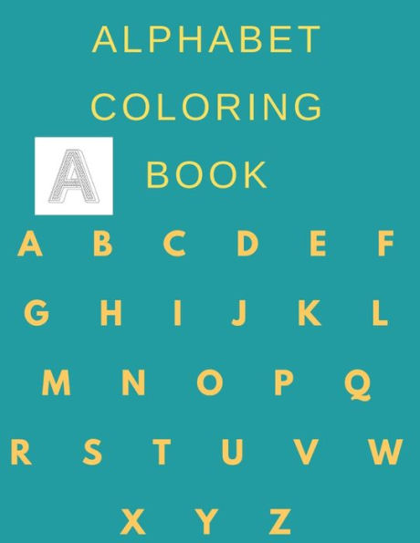 Alphabet coloring book: alphabet coloring book for kids ages 2-6 ,2020 high quality book,toddler ABC coloring book size 8,5*11 ,54pages