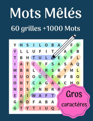 Mots Meles Mots Caches Adultes En Gros Caracteres 60 Grilles 1000 Mots Avec Les Solutions By Mots Meles Publication Paperback Barnes Noble