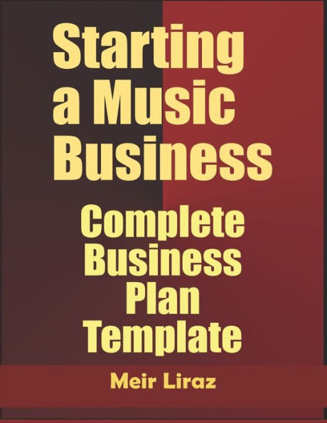Starting a Music Business: Complete Business Plan Template