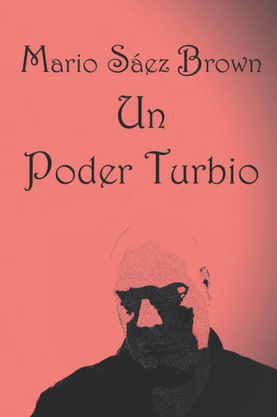 Un Poder Turbio