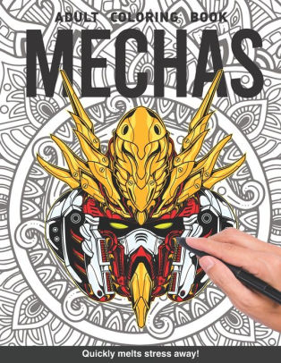 Download Mecha Adults Coloring Book Japanese Robots Mecha Gift For Adults Relaxation Art Large Creativity Grown Ups Coloring Relaxation Stress Relieving Patterns Anti Boredom Anti Anxiety Intricate Ornate Therapy By Craft Genius Books