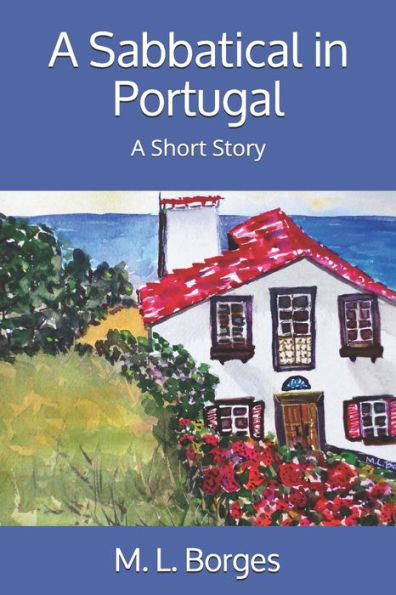 A Sabbatical in Portugal: A Short Story