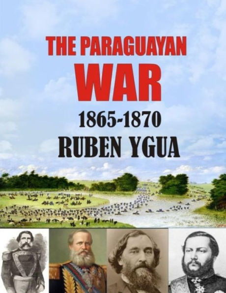 THE PARAGUAYAN WAR: 1865-1870