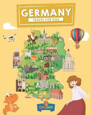 Germany: Travel for kids: The fun way to discover Germany