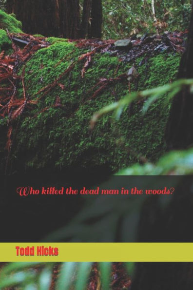 Who killed the dead man woods?