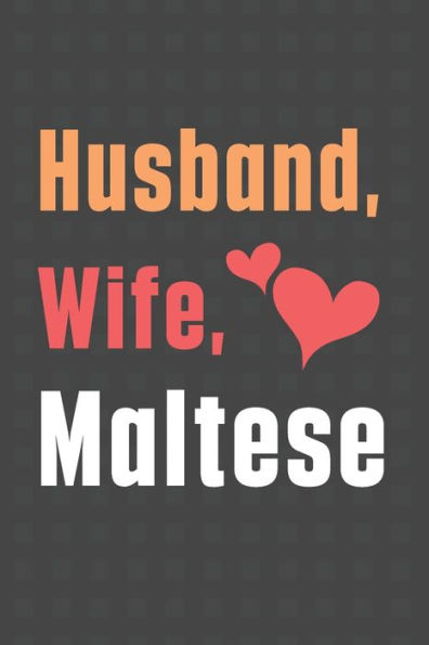 Husband, Wife, Maltese: For Maltese Dog Fans