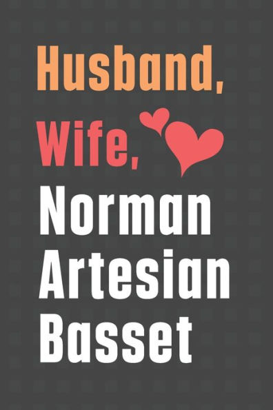 Husband, Wife, Norman Artesian Basset: For Norman Artesian Basset Dog Fans