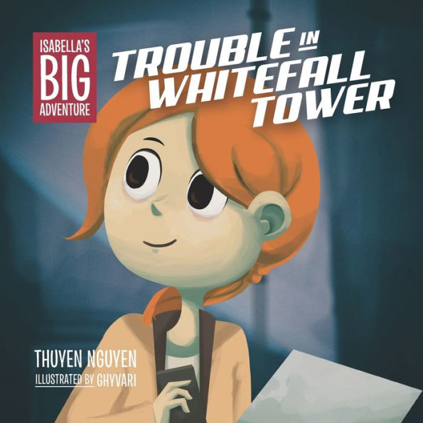 Isabella's Big Adventure: Trouble in Whitefall Tower