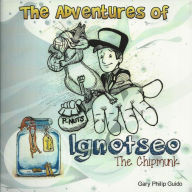 Title: The Adventures of Ignotseo the Chipmunk, Author: Gary Philip Guido