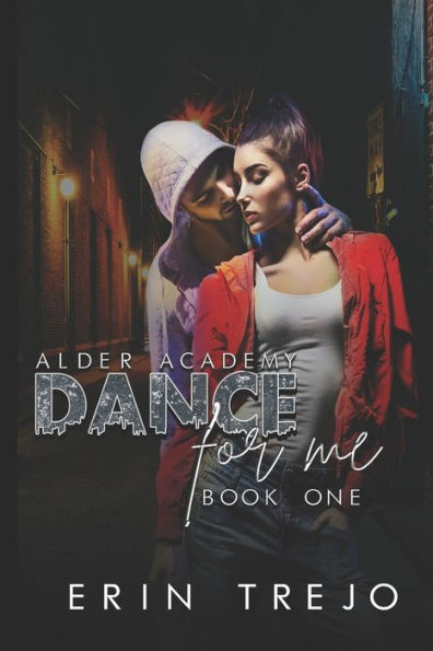 Dance For Me: (A Dark College/Enemies to Lovers)