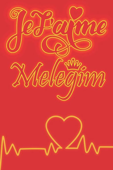 Je t'aime Melegim: Carnet de note cadeau de saint valentin, Idée Cadeau drôle humour pour les couples, Lui amie partenaire copine ou marie,: Cadeau mariage anniversaire romantique, Cadeaux amoureux