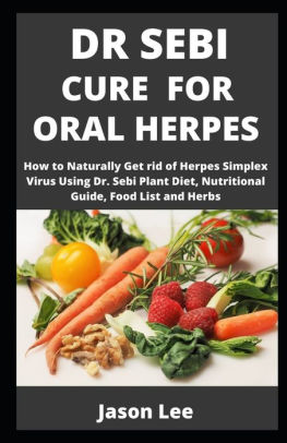 Dr Sebi Cure For Oral Herpes By Jason Lee Paperback Barnes Noble