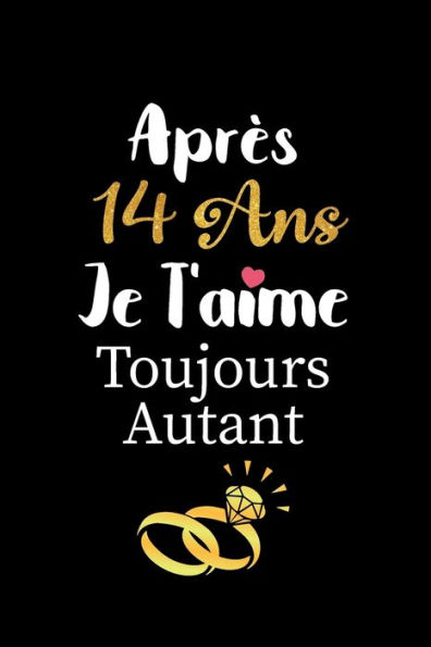 Après ans je t'aime toujours autant carnet de note: Idée valentin cadeau amour et cadeau romantique pour lui copain ami partenaire ou mari