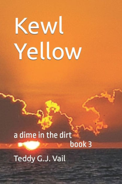 A Dime in the Dirt book 3: Kewl Yellow