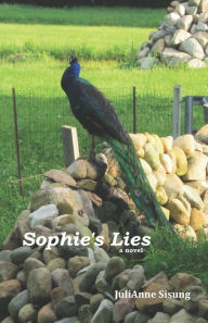 Title: Sophie's Lies: a novel, Author: JuliAnne Sisung