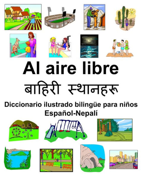 Español-Nepalí Al aire libre Diccionario ilustrado bilingüe para niños