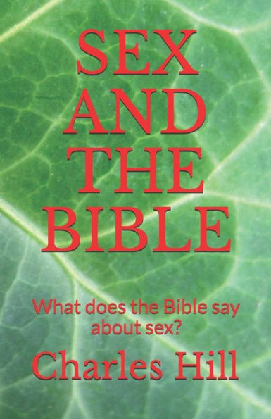 SEX AND THE BIBLE: What does the Bible say about sex?