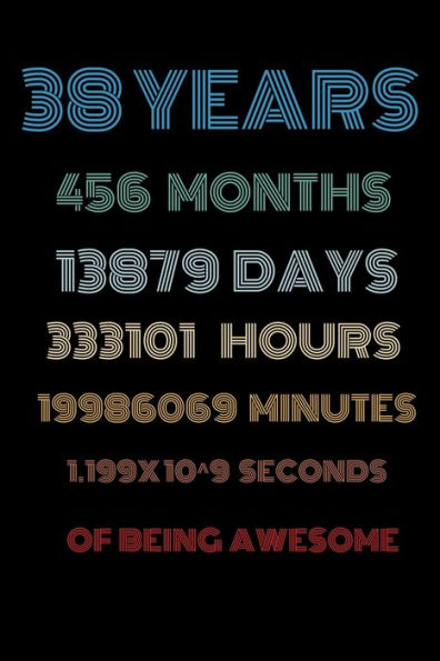 38 years of being awesome: Vintage Birthday gift for 38 years old / 38th birthday gifts for kids,men and women