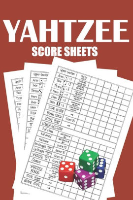 Yahtzee Score Pads 120 Pages Dice Board Game Yahtzee Score Sheets Yahtzee Score Cards Yahtzee Score Book By Board Publishing Paperback Barnes Noble