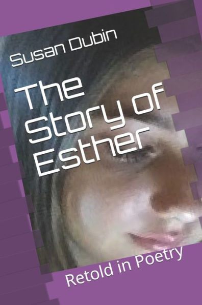 The Story of Esther: Retold in Poetry