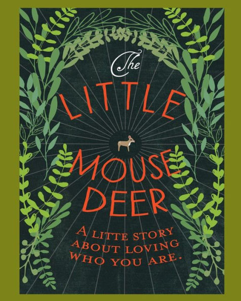 The Little Mouse Deer: A Little Story About Loving Who You Are