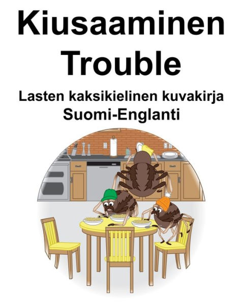 Suomi-Englanti Kiusaaminen/Trouble Lasten kaksikielinen kuvakirja