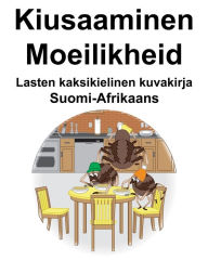 Title: Suomi-Afrikaans Kiusaaminen/Moeilikheid Lasten kaksikielinen kuvakirja, Author: Richard Carlson