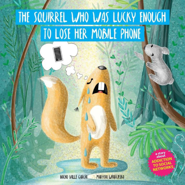 THE SQUIRREL WHO WAS LUCKY ENOUGH TO LOSE HER MOBILE PHONE