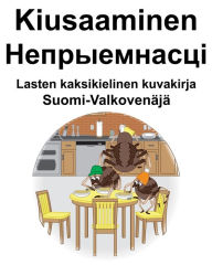 Title: Suomi-Valkovenäjä Kiusaaminen/???????????? Lasten kaksikielinen kuvakirja, Author: Richard Carlson